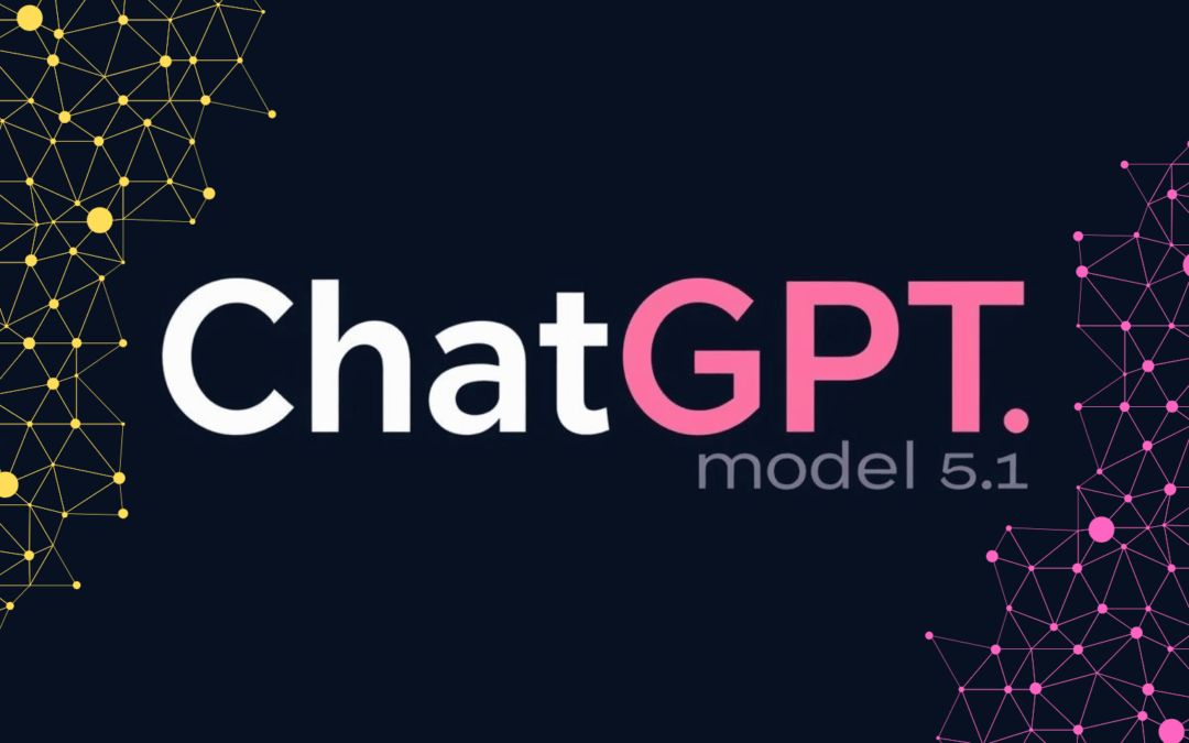 ChatGPT Model 5.1: What Has Changed and Why It Matters