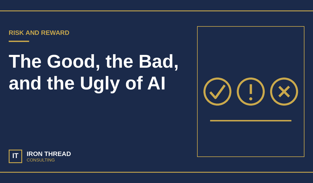 Iron Thread good, bad and ugly of AI graphic with gold check, alert and X icons on navy